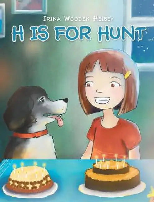 H is for Hunt by Irina Wooden Heisey