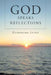 God Speaks Reflections by Cleopatra Lytle