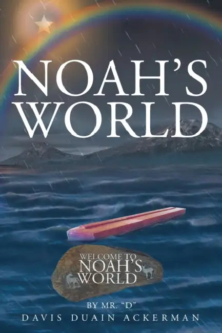 Noah's World by Davis Duain Ackerman