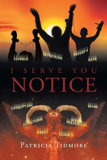 I Serve You Notice by Patricia Tidmore