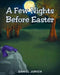 A Few Nights Before Easter by Daniel Jurich