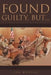 Found Guilty, But... by Joe Kotvas