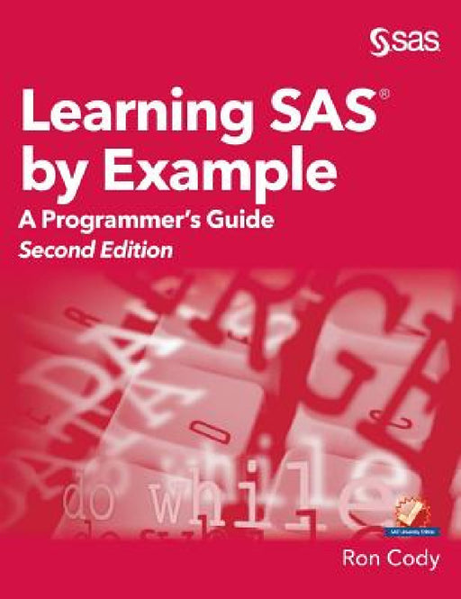 Learning SAS by Example: A Programmer's Guide, Second Edition by Ron Cody