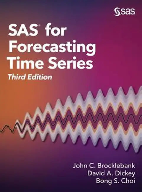 SAS for Forecasting Time Series, Third Edition by Brocklebank, Ph. D. John C.
