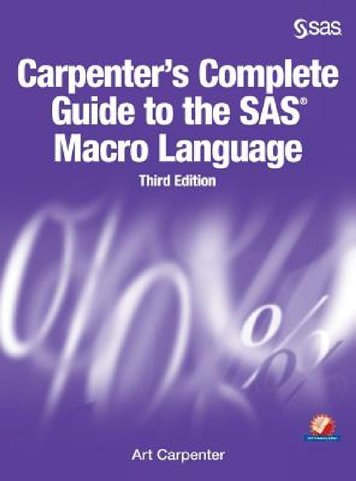 Carpenter's Complete Guide to the SAS Macro Language, Third Edition by Art Carpenter