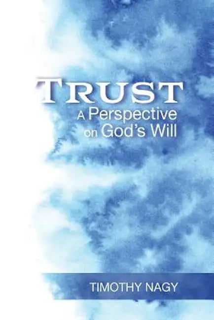 Trust by Timothy Nagy