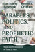 Parables, Politics, and Prophetic Faith by Allan a. Boesak