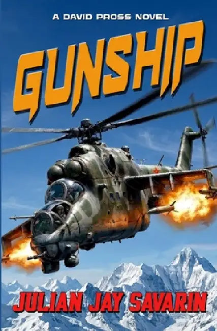Gunship: A David Pross Technothriller by Julian Jay Savarin