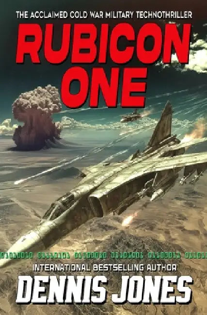 Rubicon One: A Cold War Military Technothriller by Jones, Dennis