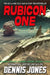 Rubicon One: A Cold War Military Technothriller by Jones, Dennis