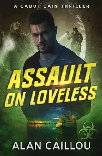 Assault on Loveless - A Cabot Cain Thriller (Book 3) by Alan Caillou