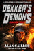 Dekker's Demons: Suicide Run - Book 1 by Alan Caillou