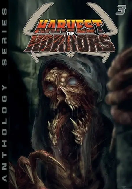 Harvest of Horror - Volume 3 by Evan K. Pozios