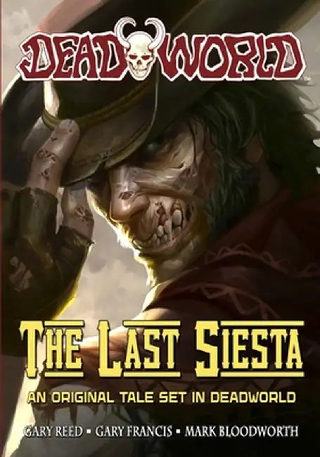 Deadworld: The Last Siesta by Gary Reed