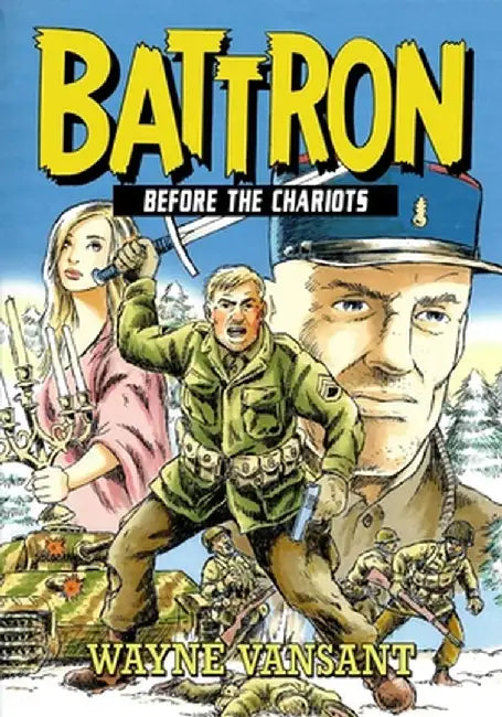 Battron: Before the Chariots by Wayne Vansant