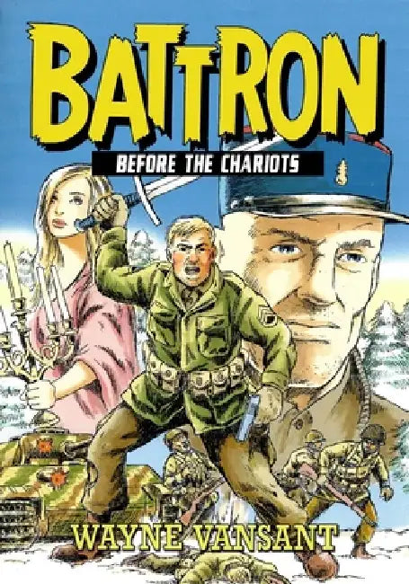 Battron: Before the Chariots by Wayne Vansant