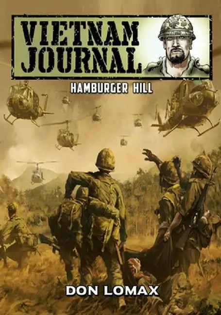 Vietnam Journal: Hamburger Hill by Don Lomax