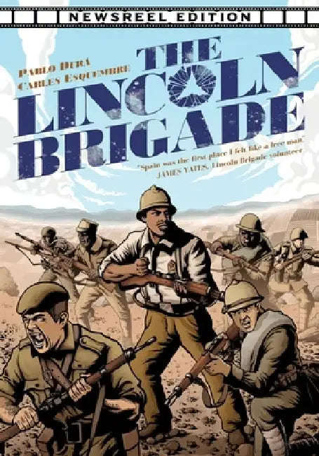 The Lincoln Brigade - Newsreel Edition by Carles Esquembre