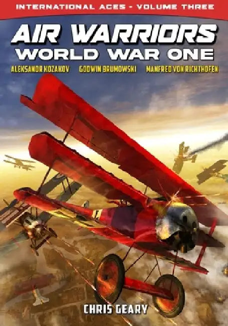 Air Warriors: World War One - International Aces - Volume 3 by Chris Geary