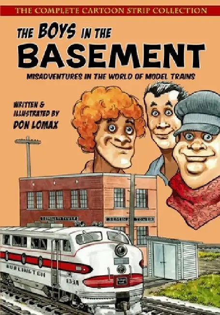 The Boys in the Basement: The Complete Cartoon Strip Collection by Don Lomax
