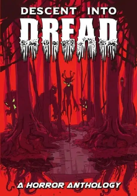 Descent into Dread by Wells Thompson