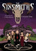 The Sixsmiths: Volume One by J. Marc Schmidt