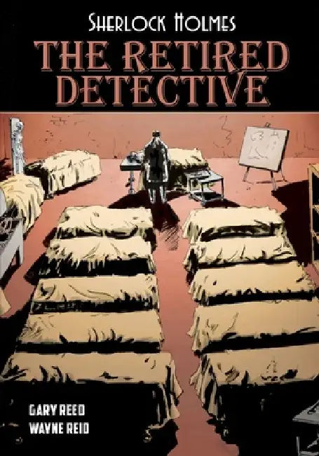 Sherlock Holmes: The Retired Detective by Wayne Reid