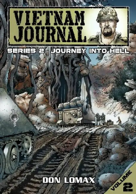 Vietnam Journal - Series Two: Volume Two - Journey into Hell by Don Lomax
