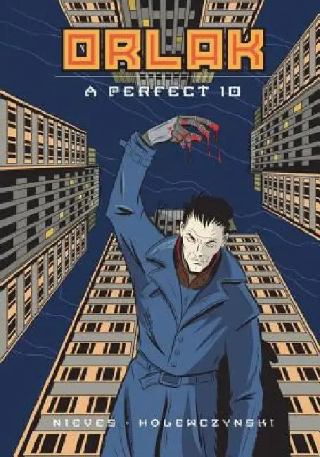 Orlak: A Perfect 10 by Ken Holewczynski