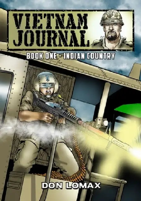 Vietnam Journal - Book One: Indian Country by Don Lomax