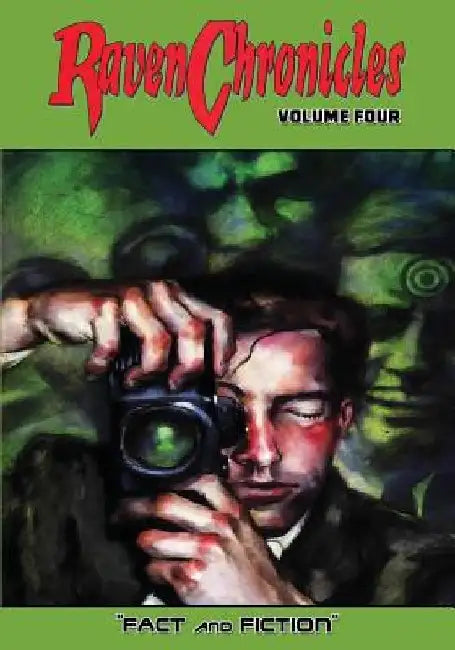 Raven Chronicles - Volume Four: Fact and Fiction by Scott Andrews