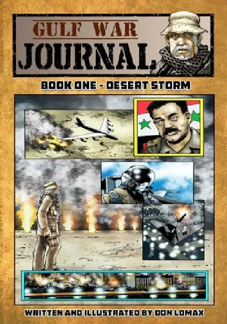 Gulf War Journal - Book One: Desert Storm by Don Lomax