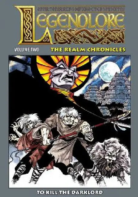 Legendlore - Volume Two: The Realm Chronicles by Stuart Kerr
