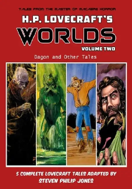 H.P. Lovecraft's Worlds - Volume Two: Dagon and Other Tales by Aldin Baroza