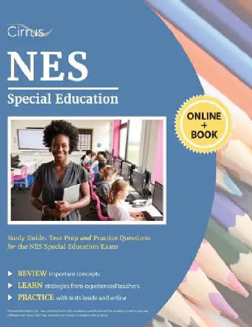 NES Special Education Study Guide: Test Prep and Practice Questions for the NES Special Education Exam by Cirrus Teacher Certification Exam Prep