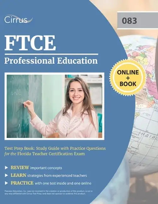 FTCE Professional Education Test Prep Book: Study Guide with Practice Questions for the Florida Teacher Certification Exam by Cirrus