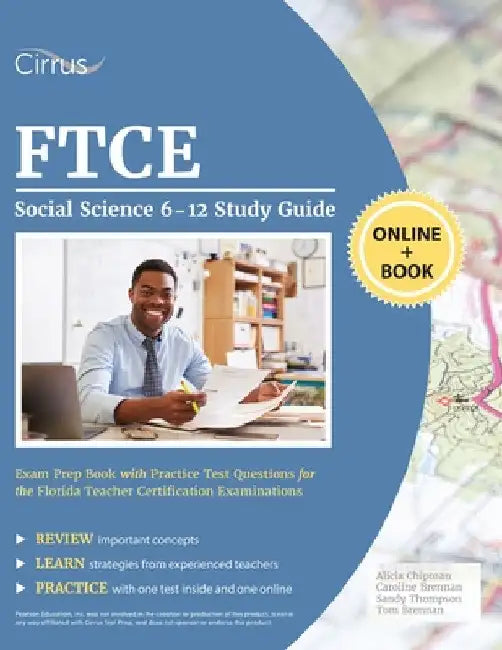 FTCE Social Science 6-12 Study Guide: Exam Prep Book with Practice Test Questions for the Florida Teacher Certification Examinations by Alicia Chipman