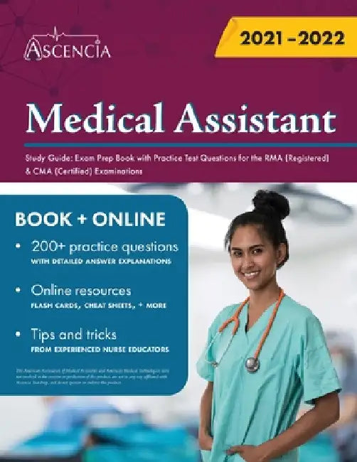 Medical Assistant Study Guide: Exam Prep Book with Practice Test Questions for the RMA (Registered) & CMA (Certified) Examinations by Ascencia