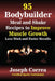 95 Bodybuilder Meal and Shake Recipes to Improve Muscle Growth: Less Work and Faster Results by Joseph Correa
