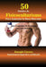 50 Batidos de Fisicoculturismo para Aumentar la Masa Muscular: Alto contenido de proteína en cada batido by Joseph Correa