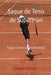Saque de Tenis de Súperman: Saque como un profesional! by Joseph Correa