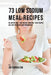 73 Low Sodium Meal Recipes: No Matter What Your Medical Condition, These Recipes Will Help You Reduce Your Sodium Intake by Joe Correa