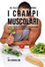 45 Ricette per ridurre i crampi muscolari: Elimina i crampi muscolari con un'alimentazione mirata e con l'assunzione di vitamine by Joe Correa