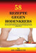 58 Rezepte gegen Hodenkrebs: Beuge Hodenkrebs vor und bekämpfe ihn auf natürliche Weise mit diesen vitaminhaltigen Gerichten by Joe Correa