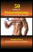 50 Batidos de Fisicoculturismo para Aumentar la Masa Muscular: Alto contenido de proteína en cada batido by Joseph Correa