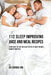 112 Sleep Improving Juice and Meal Recipes: Eating Right So You Can Sleep Better at Night without Having to Take Pills by Joe Correa