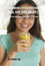 100 Immune System Boosting Meal and Juice Recipes: Strengthen Your Immune System Using Natural Foods by Joe Correa