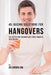 45 Juicing Solutions for Hangovers: Feel Better and Stronger with These Powerful Juice Recipes by Joe Correa