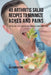 49 Arthritis Salad Recipes to Minimize Aches and Pains: The Natural Solution to Your Arthritis Problems by Joe Correa