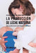 55 Soluciones Con Jugos Para Acelerar la Producción de Leche Materna: Ponga a su Cuerpo En Acción Usando Ingredientes de la Naturaleza by Joe Correa